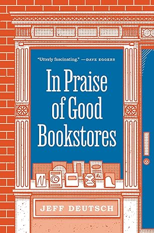 Cover of "In Praise of Good Bookstores"